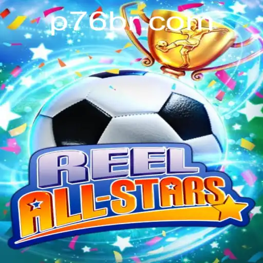 ReelAllStars: O Novo Jogo de Estratégia e Aventura que Conquista Multidões